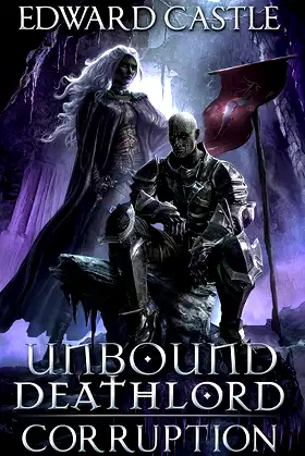 Unbound Deathlord: Corruption (Unbound Deathlord Series Book 3) poster