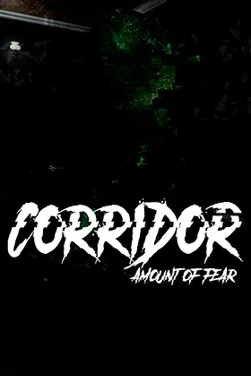 Corridor: Amount of Fear poster
