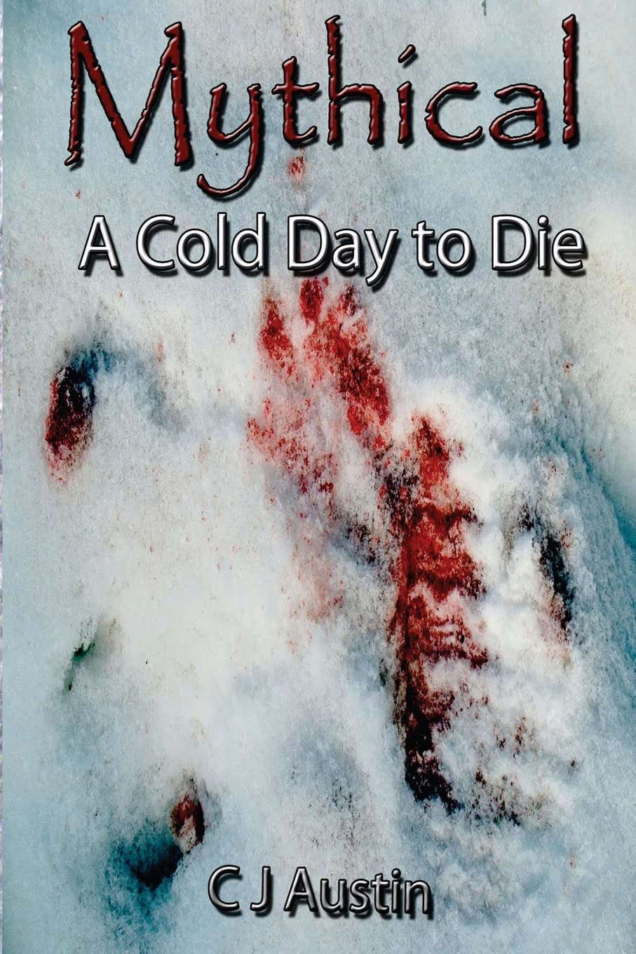 Mythical: A Cold Day to Die poster