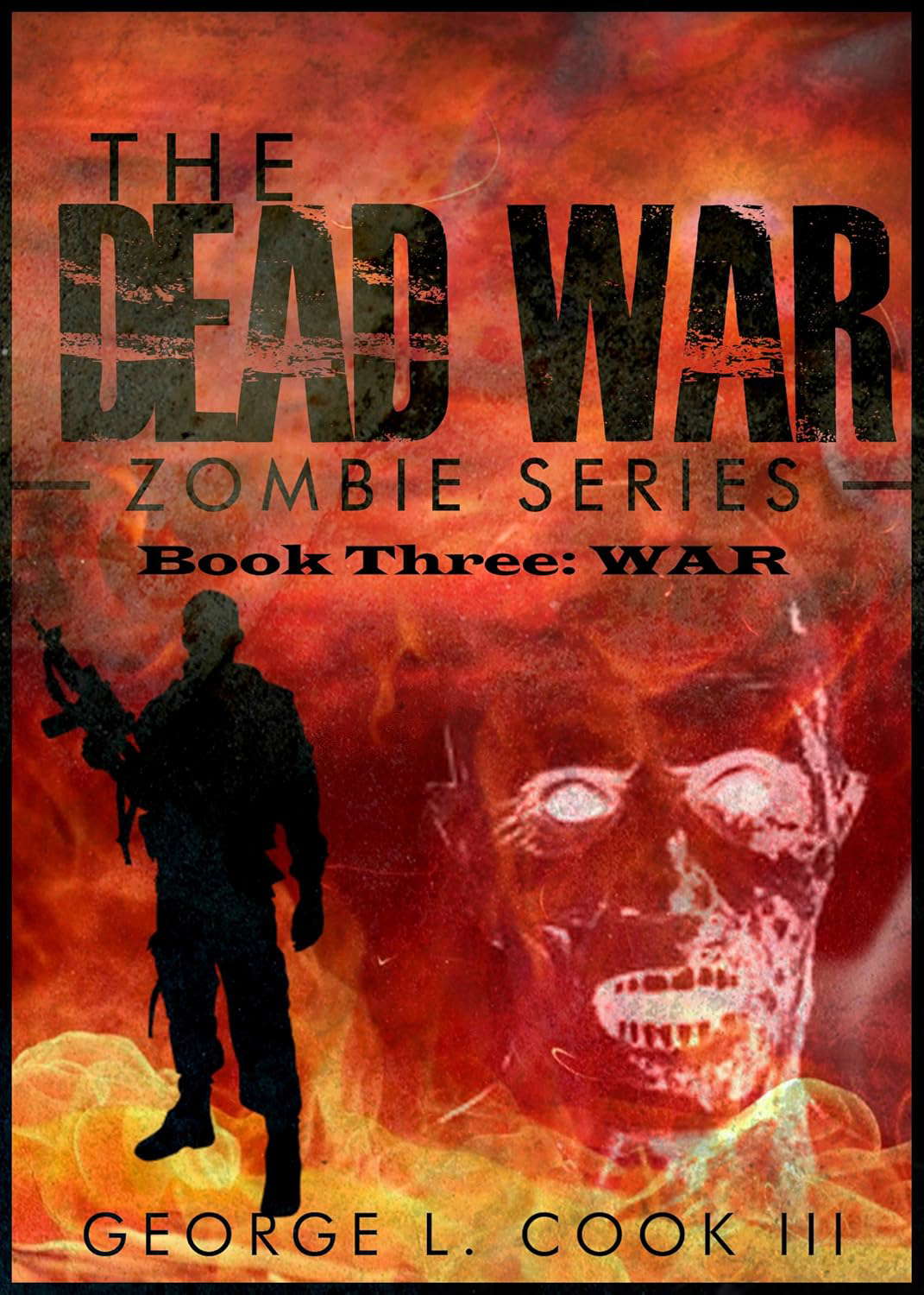 The Dead War Series Book Three: WAR (The Dead War Zombie Series 3) poster