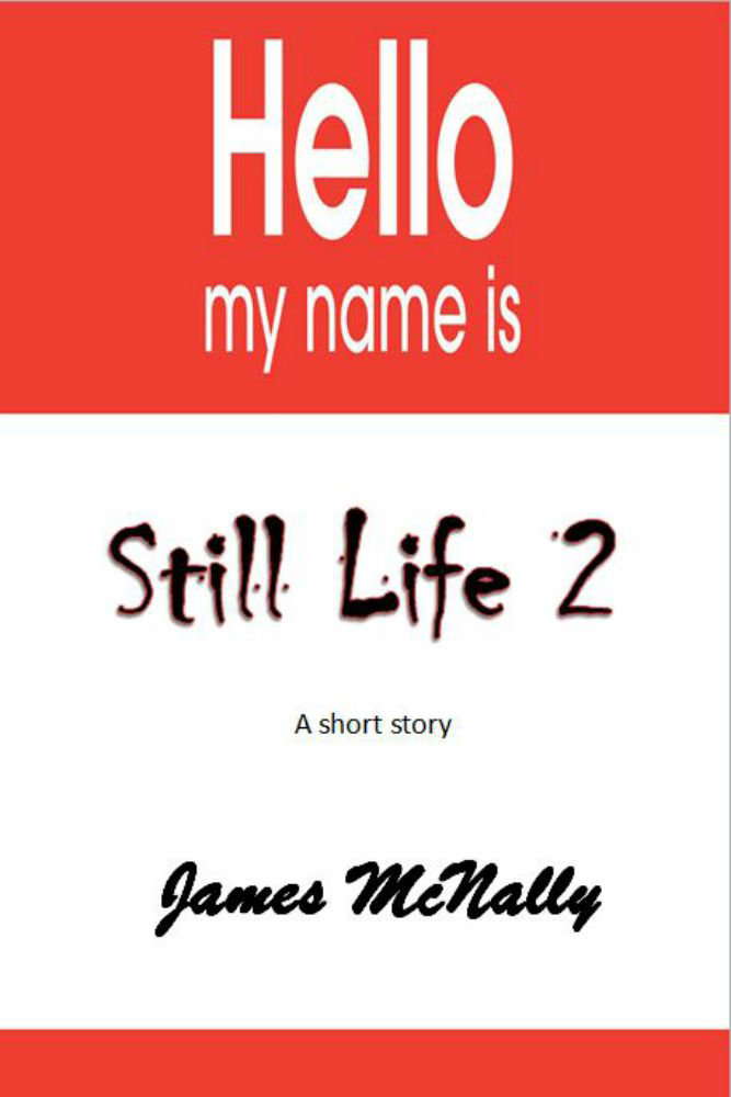 Still Life 2: Hello, my name is... (Still Life, a short story series) poster