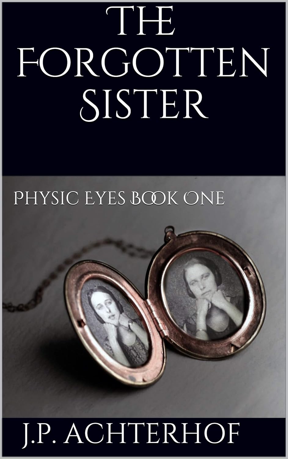 The Forgotten Sister: Physic Eyes Book One (Physic Eyes… The Reunion 1) poster