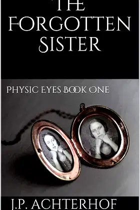 The Forgotten Sister: Physic Eyes Book One (Physic Eyes… The Reunion 1) poster