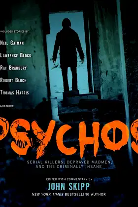 Psychos: Serial Killers, Depraved Madmen, and the Criminally Insane poster