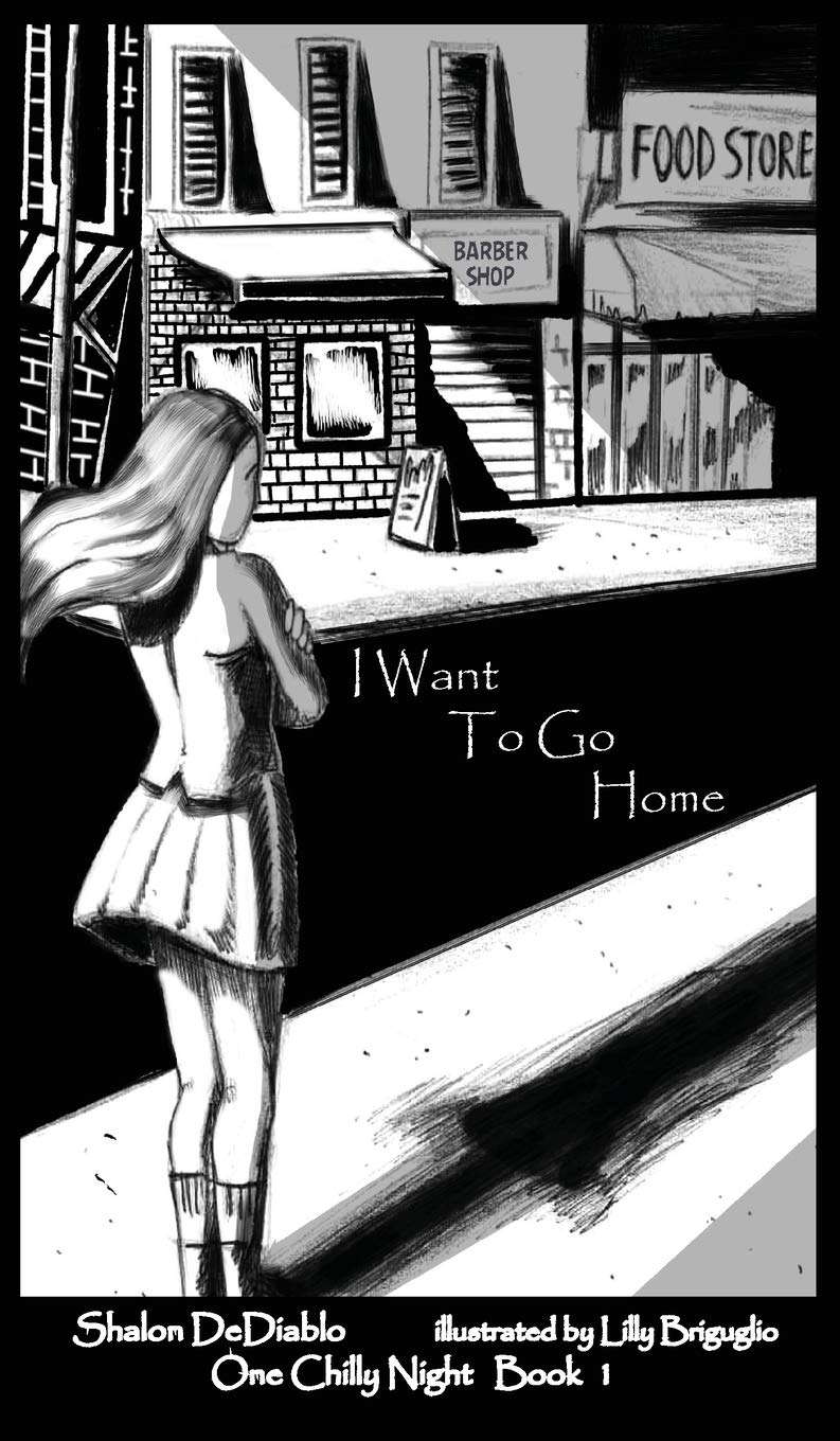 I Want To Go Home: One Chilly Night Book 1 poster