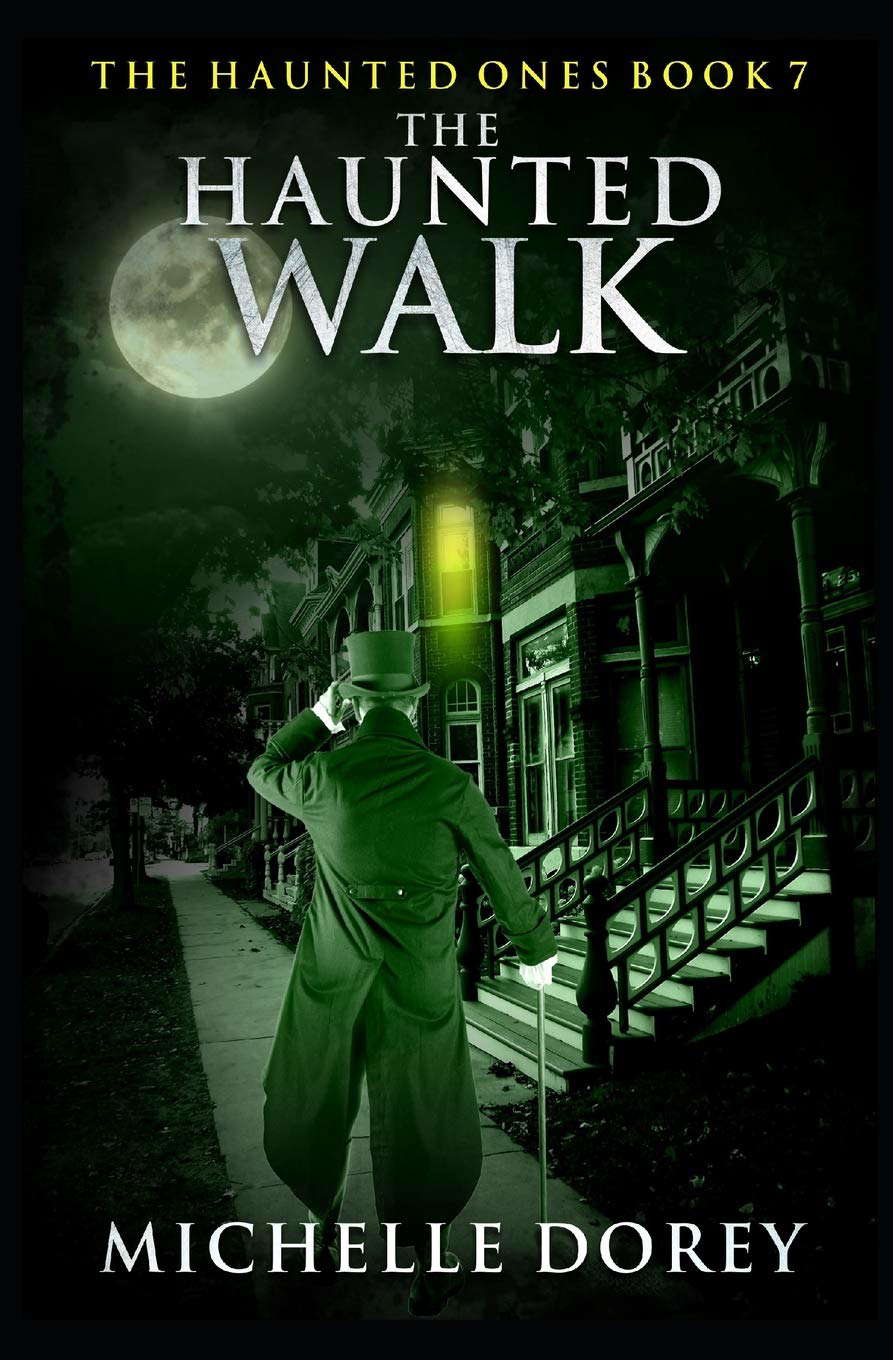 The Haunted Walk: The Haunted Ones Book 7 (Paranormal Suspense) poster