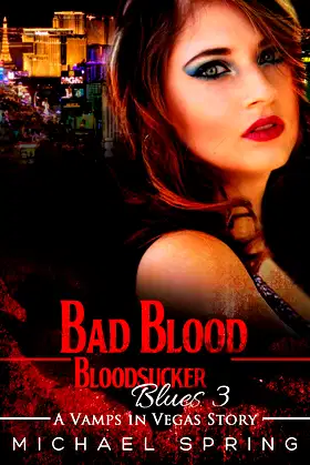 Bad Blood: Bloodsucker Blues 3: A Vamps in Vegas Story poster