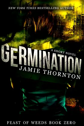Germination (Feast of Weeds Book Zero): A Short Novel poster