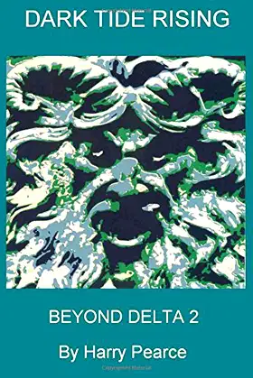 Dark Tide Rising: Beyond Delta 2 poster