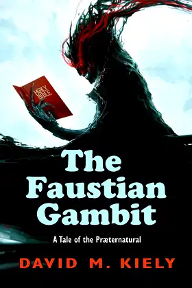 The Faustian Gambit: A Tale of the Praeternatural poster