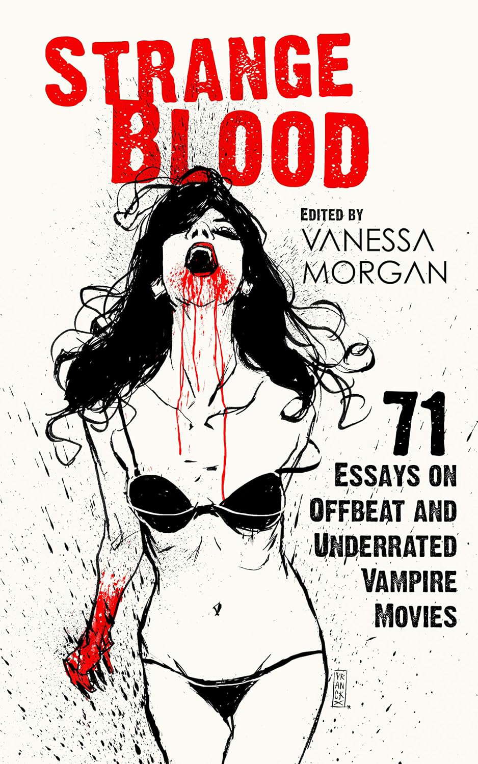 Strange Blood: 71 Essays on Offbeat and Underrated Vampire Movies poster