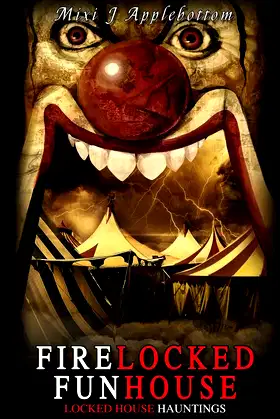 Firelocked Funhouse (Locked House Hauntings) poster