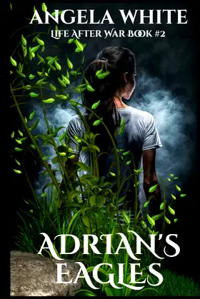 Adrian's Eagles (Life After War) poster