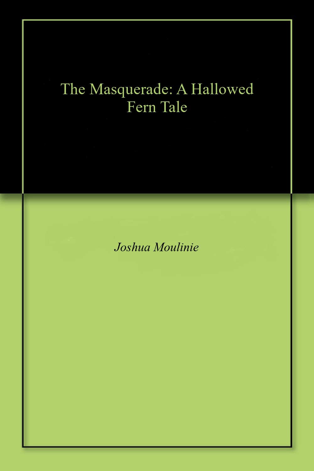 The Masquerade: A Hallowed Fern Tale poster