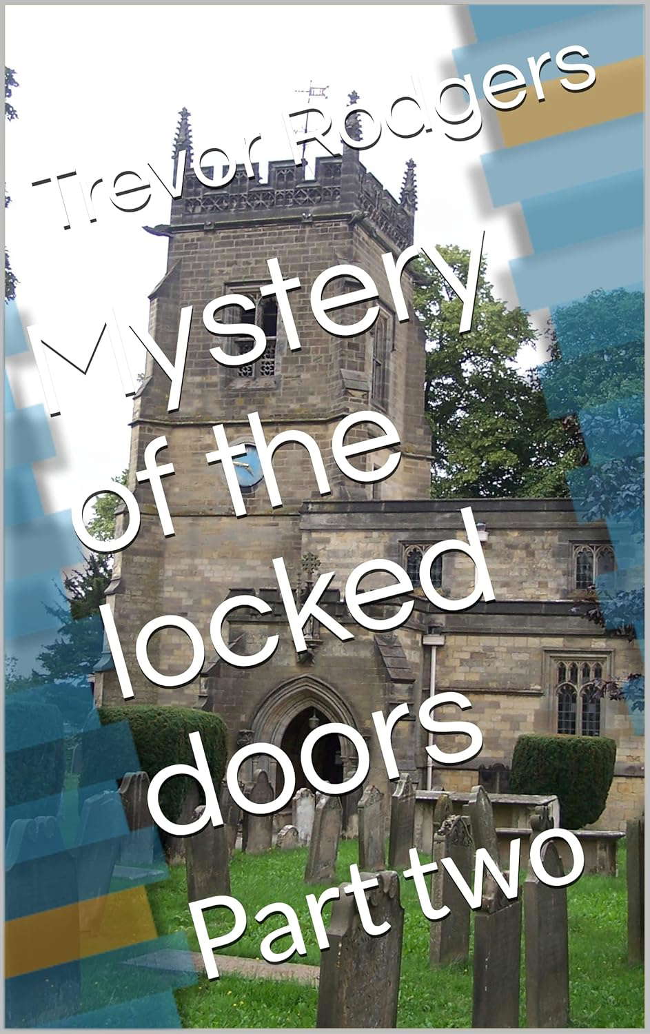 Mystery of the locked doors: Part two poster