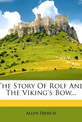 The Story Of Rolf And The Viking's Bow... poster