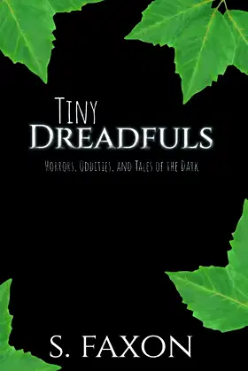 Tiny Dreadfuls: Horrors, Oddities, and Tales of the Dark poster