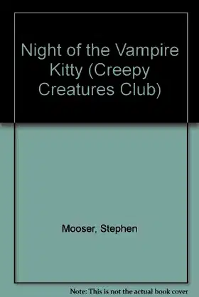The Night of the Vampire Kitty (Creepy Creatures Club, Book 9) poster