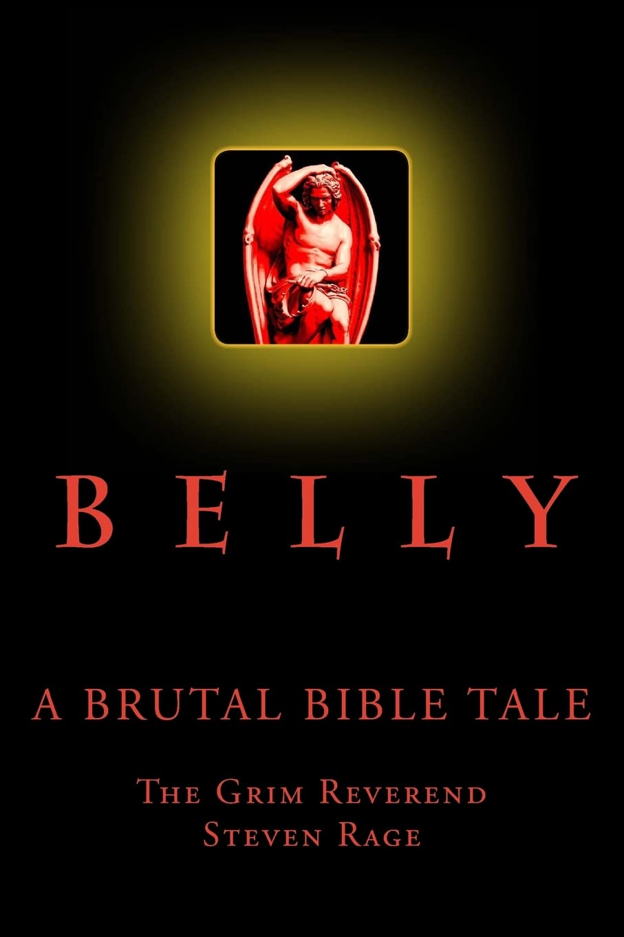 Belly: A Brutal Bible Tale (Brutal Bible Tales) poster