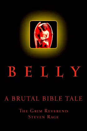 Belly: A Brutal Bible Tale (Brutal Bible Tales) poster