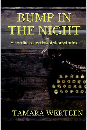 Bump in the Night: A horrific collection of short stories. poster