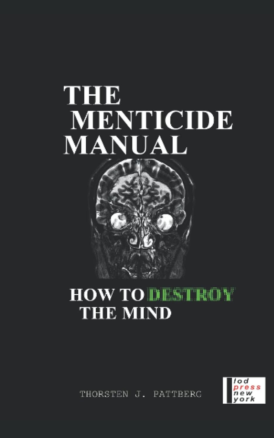 The Menticide Manual: How To Destroy The Mind poster