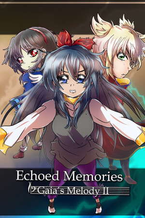 𝄢Gaia's Melody II: ECHOED MEMORIES poster