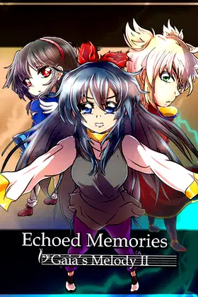 𝄢Gaia's Melody II: ECHOED MEMORIES poster