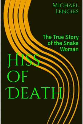 Hiss of Death: The True Story of the Snake Woman poster