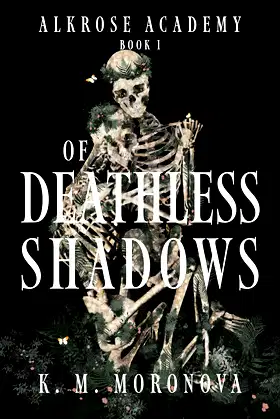 Of Deathless Shadows (Alkrose Academy Book 1) poster