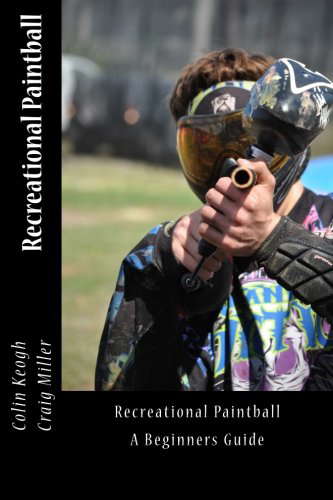 Recreational Paintball: A Beginners Guide poster