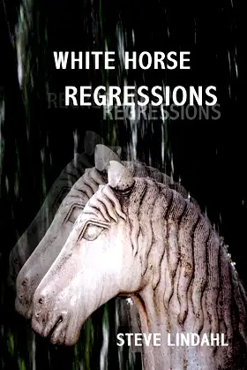 White Horse Regressions poster