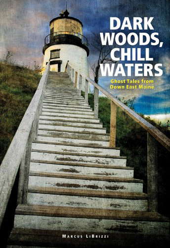 Dark Woods, Chill Waters: Ghost Tales from Down East Maine poster