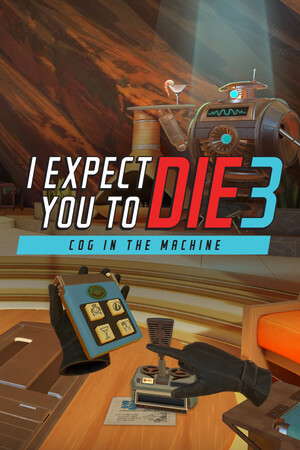 I Expect You To Die 3: Cog in the Machine poster