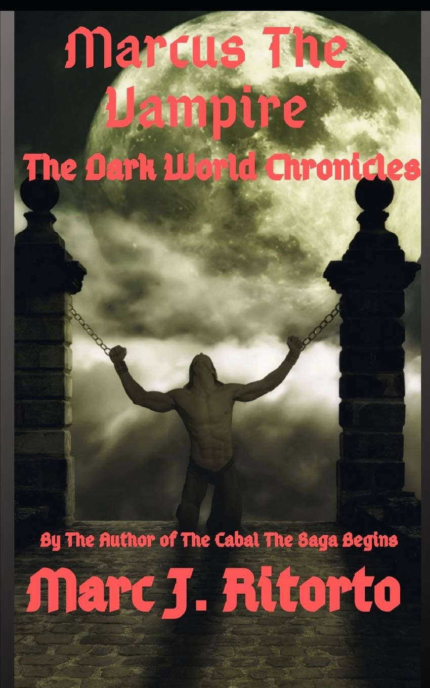 Marcus The Vampire: THE DARK WORLD CHRONICLES poster