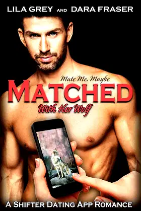 Matched with Her Wolf: A Shifter Dating App Romance (Mate Me, Maybe Book 1) poster