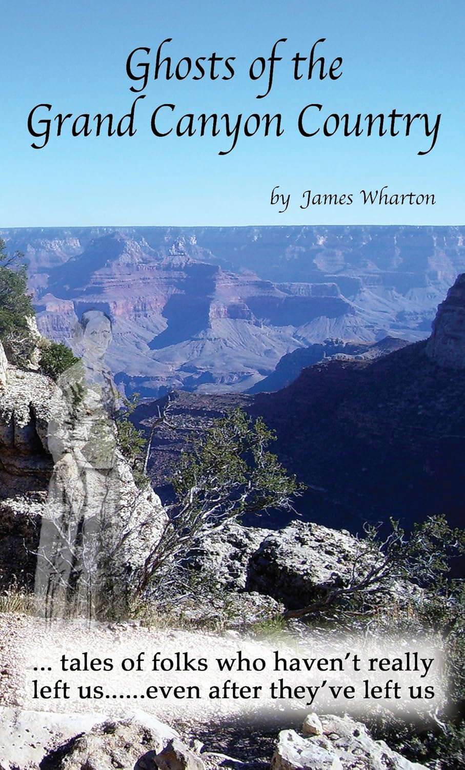 Ghosts of the Grand Canyon Country poster