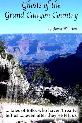 Ghosts of the Grand Canyon Country poster