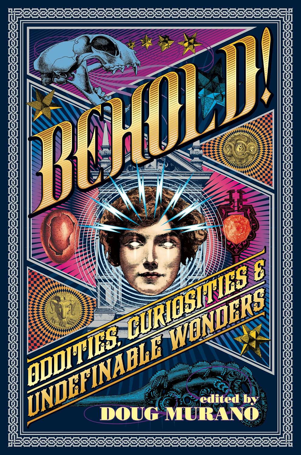 Behold!: Oddities, Curiosities and Undefinable Wonders poster