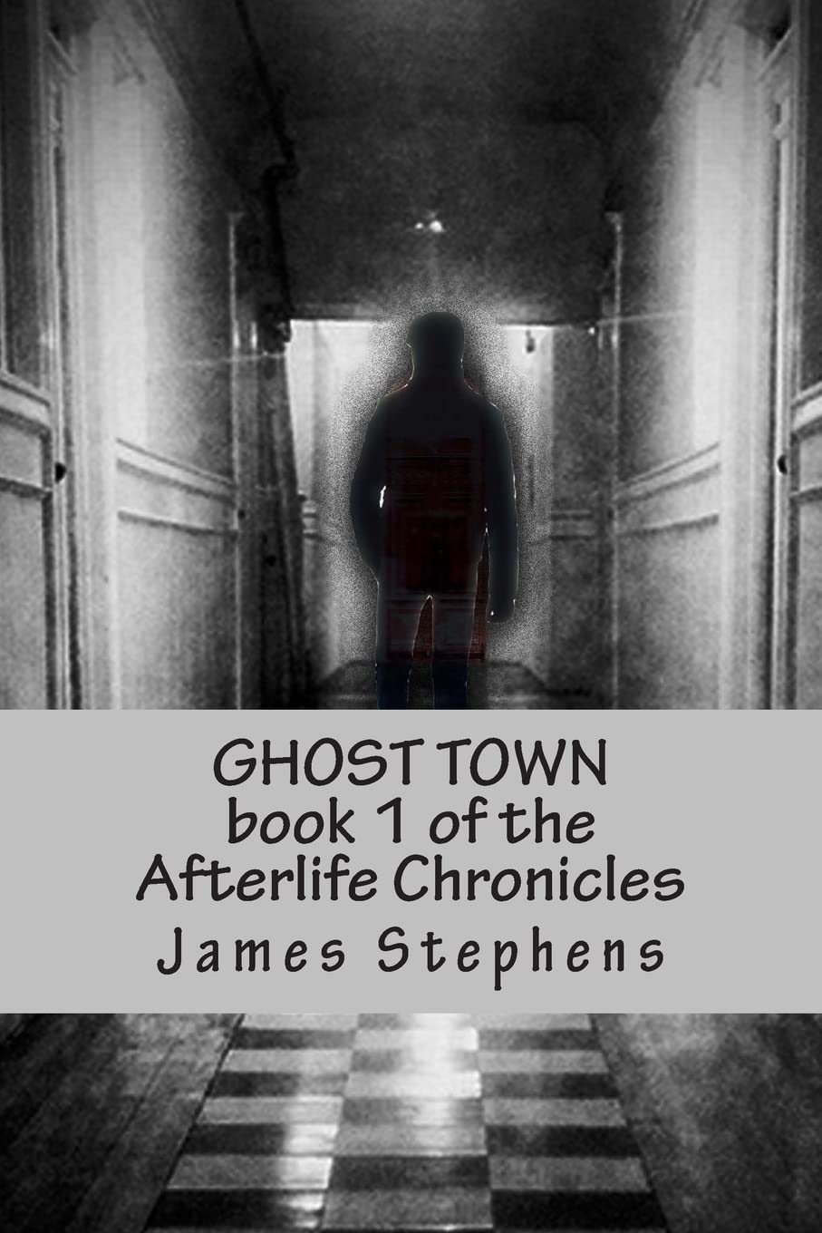 Ghost Town: Book 1 of the Afterlife Chronicles poster