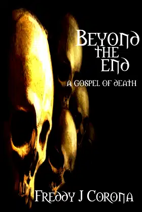 Beyond the End...: A Gospel of Death poster