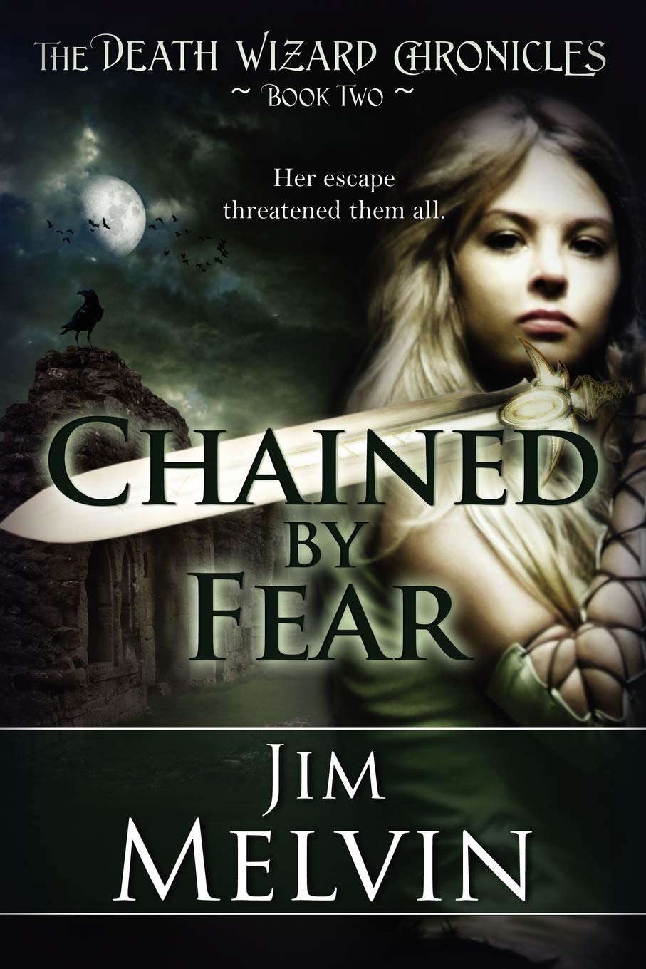 Chained By Fear: The Death Wizard Chronicles poster