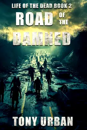 Road of the Damned (Life of the Dead) poster