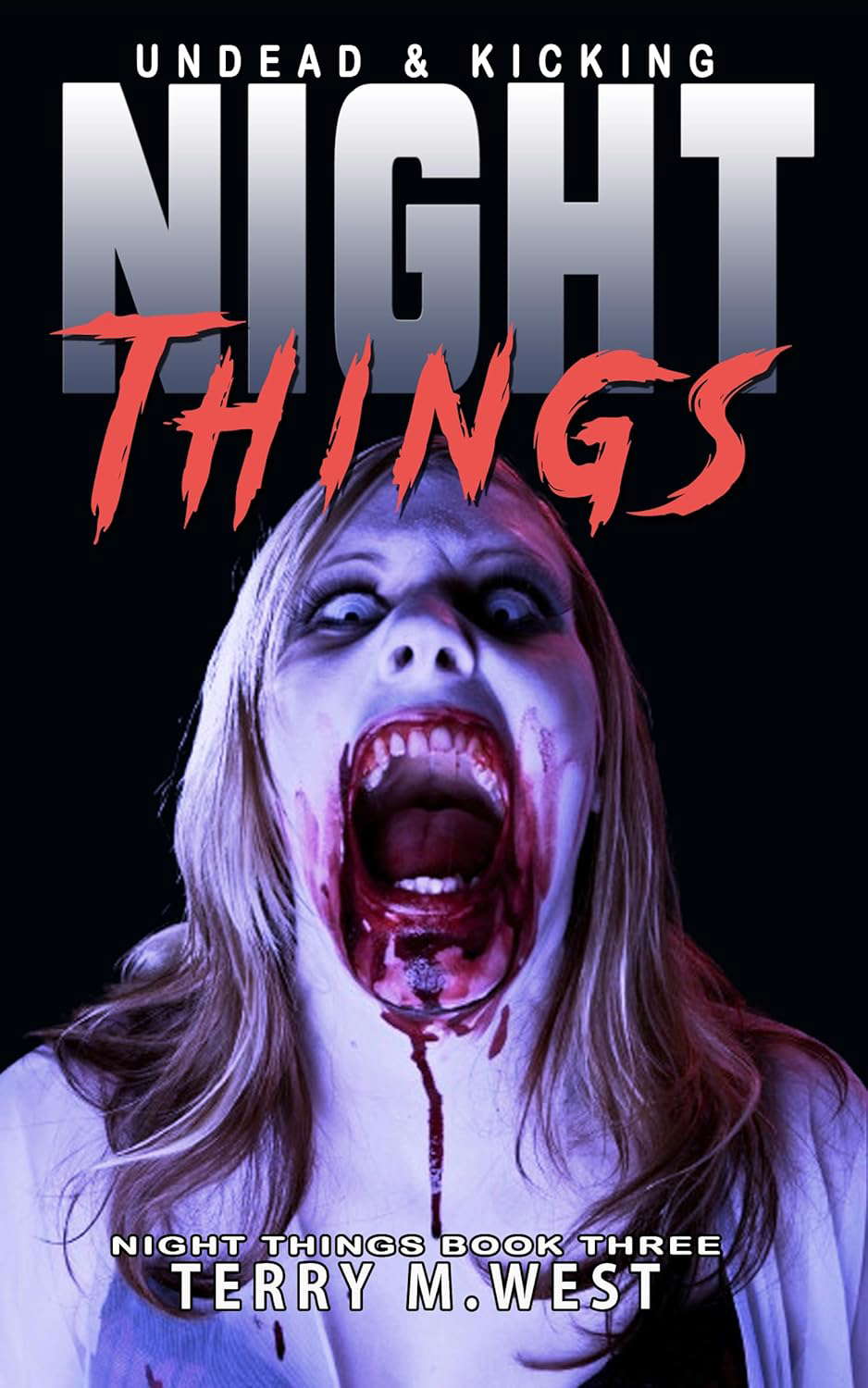 Night Things: Undead and Kicking (The Night Things Series Book 3) poster