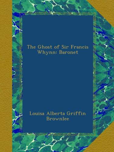 The Ghost of Sir Francis Whynn: Baronet poster