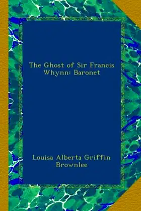 The Ghost of Sir Francis Whynn: Baronet poster