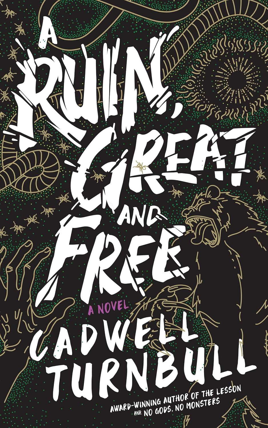 A Ruin, Great and Free: A Novel (The Convergence Saga Book 3) poster