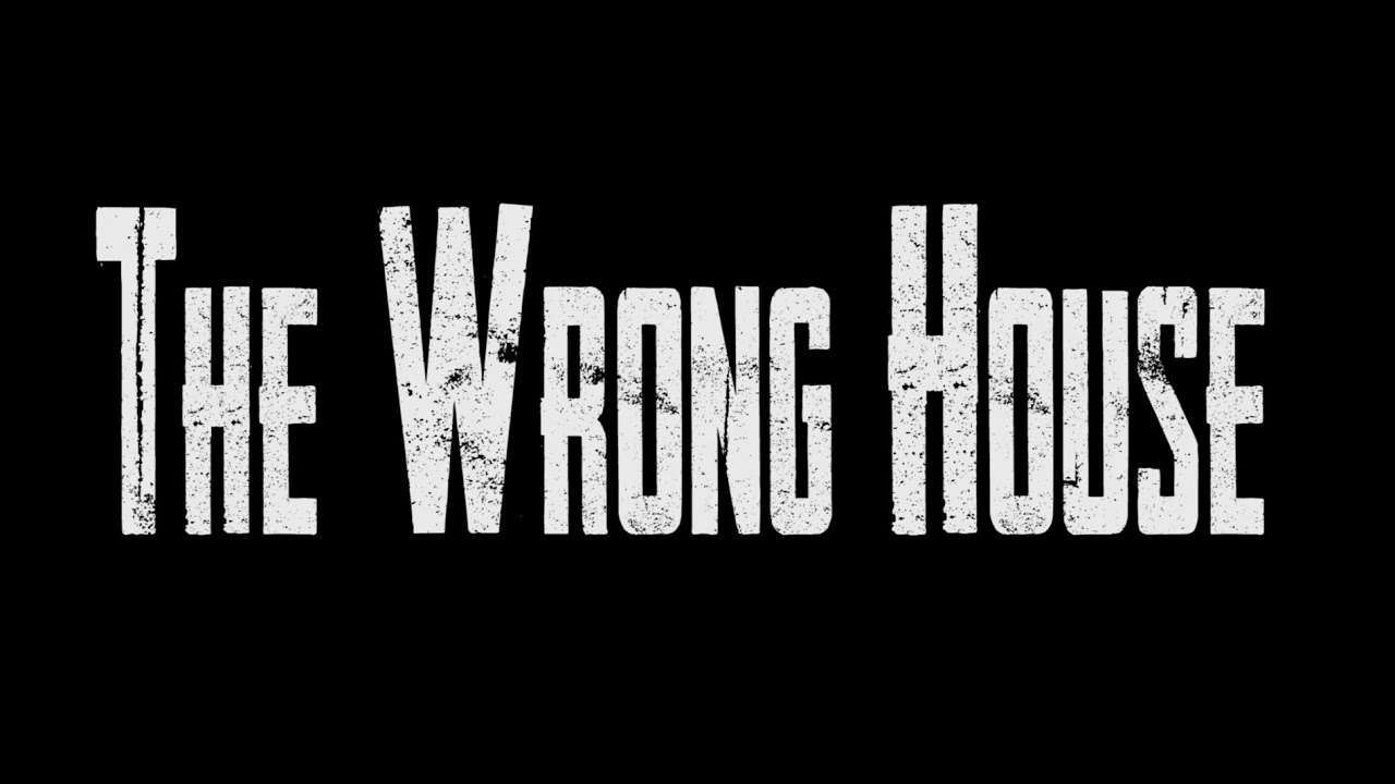 The Wrong House (Horror/Action/Martial Arts)