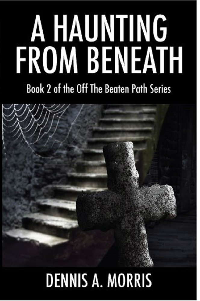 A haunting from beneath (Off the beaten path Book 2) poster