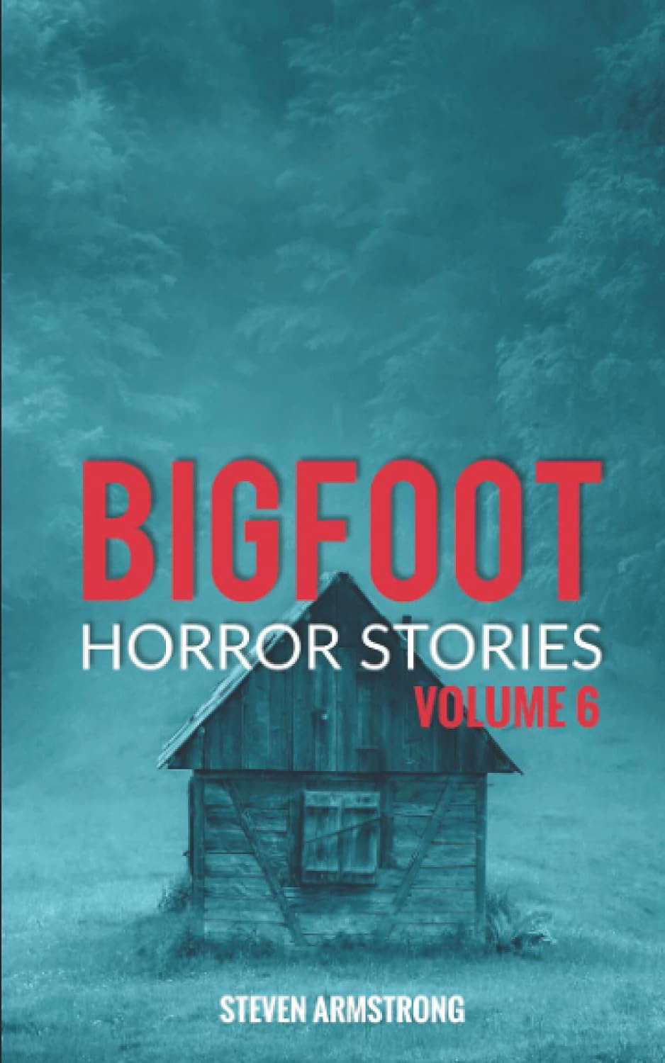Bigfoot Horror Stories: Volume 6 poster